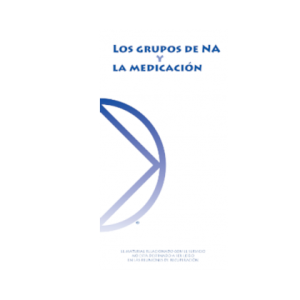 I.P.LOS GRUPOS DE N.A. Y LA MEDICACION